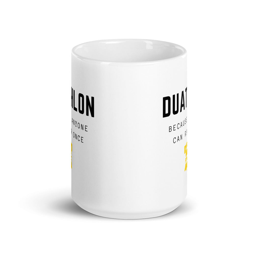 Duathlon Anyone Can Run Once White Glossy Mug